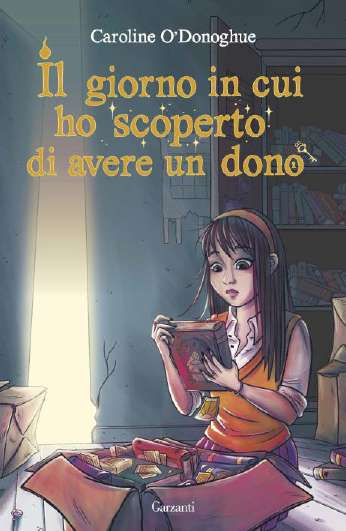 Copertina del libro Il giorno in cui ho scoperto di avere un dono