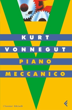 Piano Meccanico, di Vonnegut