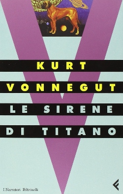 Vonnegut, Le sirene di Titano, Narratori Feltrinelli