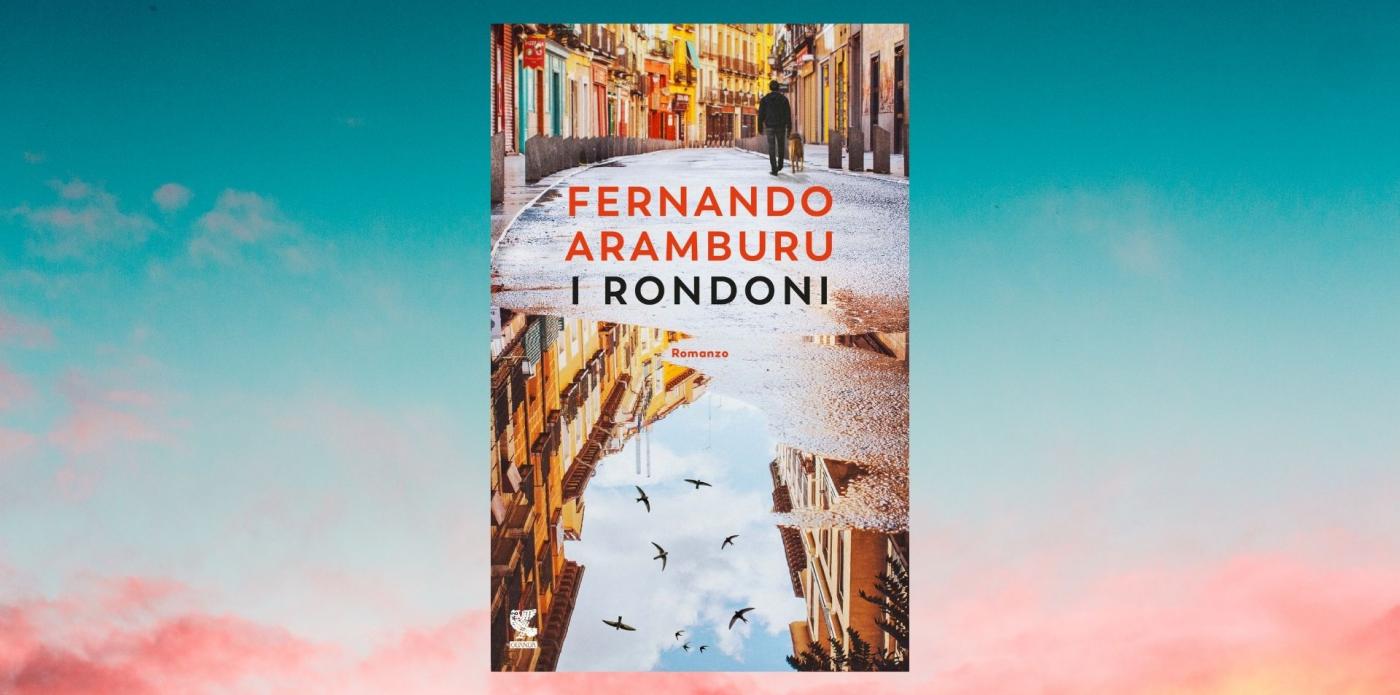 “I rondoni”: la preghiera laica di Aramburu è un romanzo politico e sentimentale