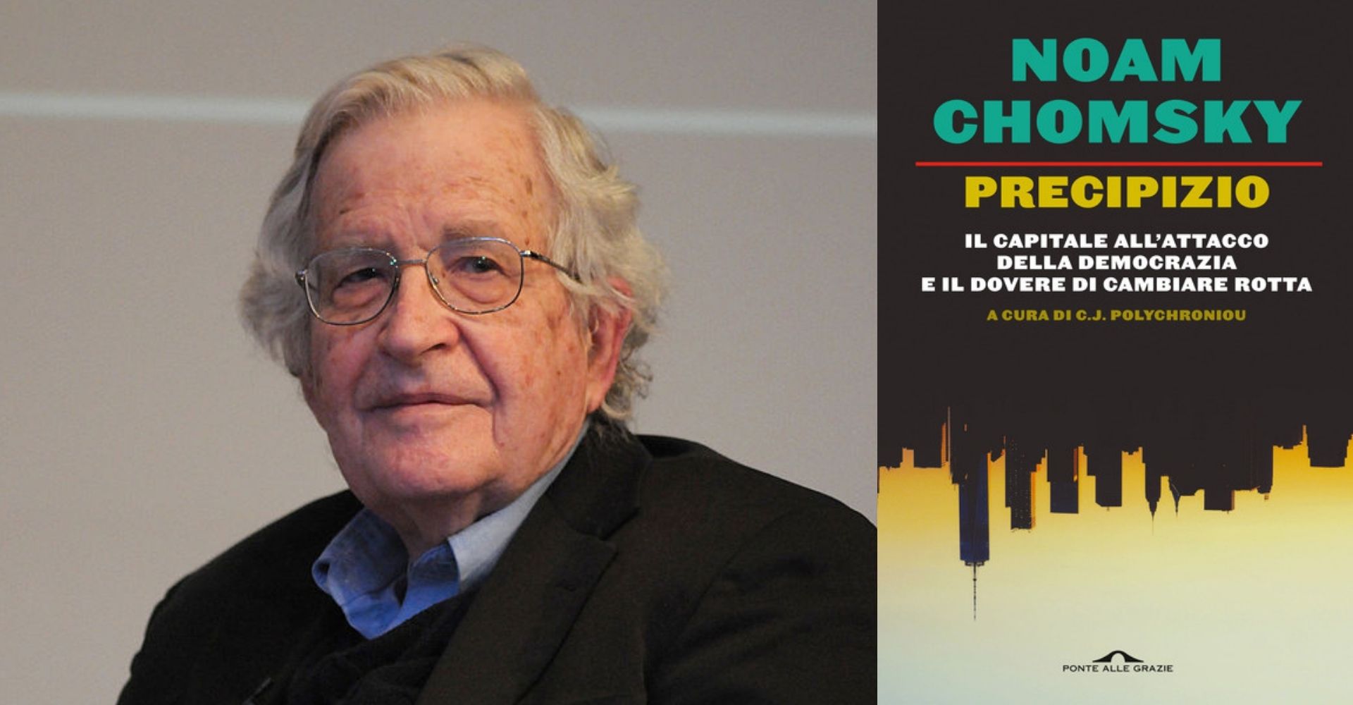 primo piano di noam chomsky e copertina del libro Precipizio