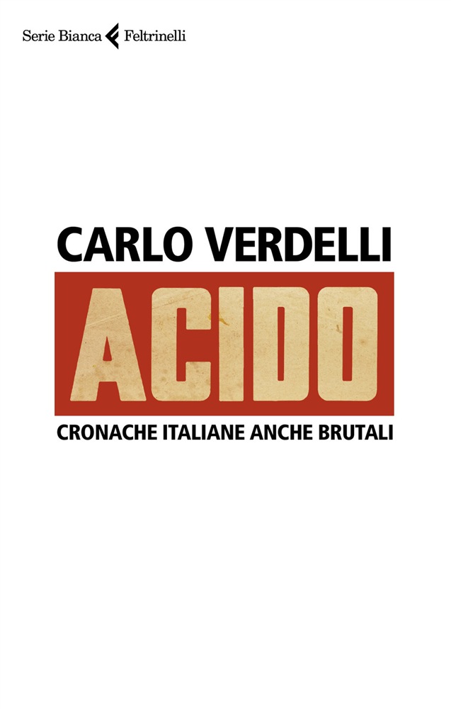 Acido libro carlo verdelli