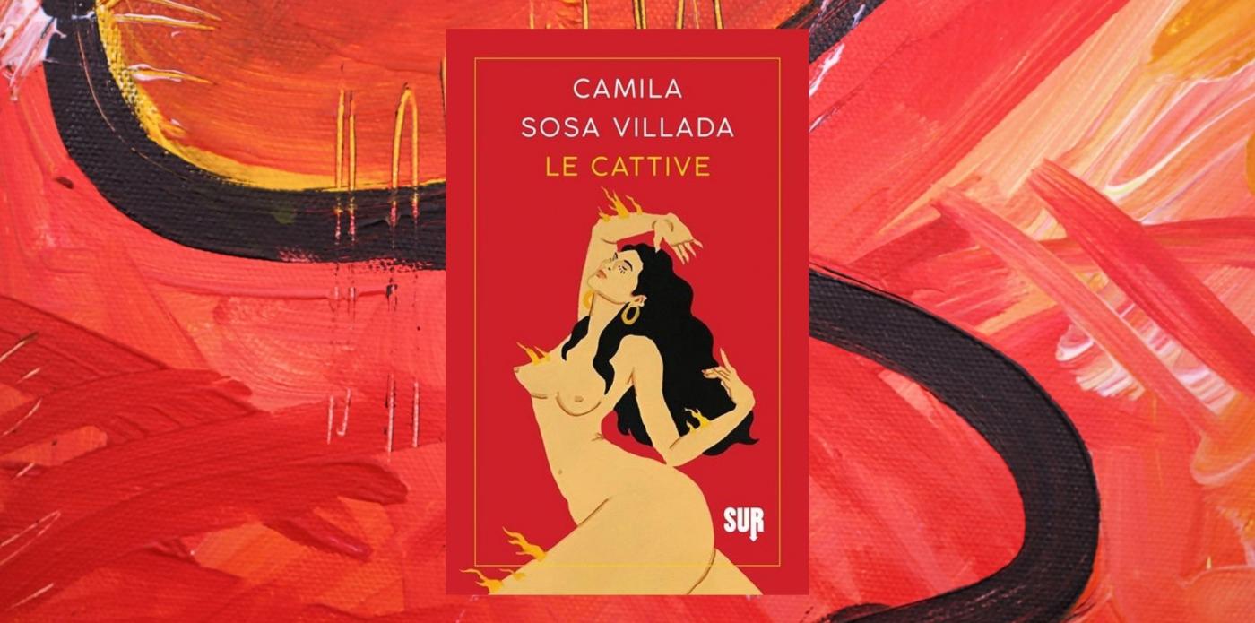 Copertina del libro Le cattive di Camila Sosa Villada