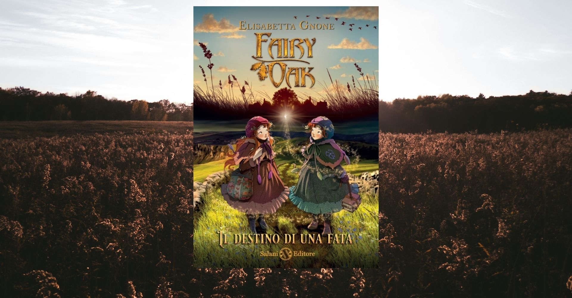 Copertina del romanzo Fairy Oak. Il destino di una fata di Elisabetta Gnone