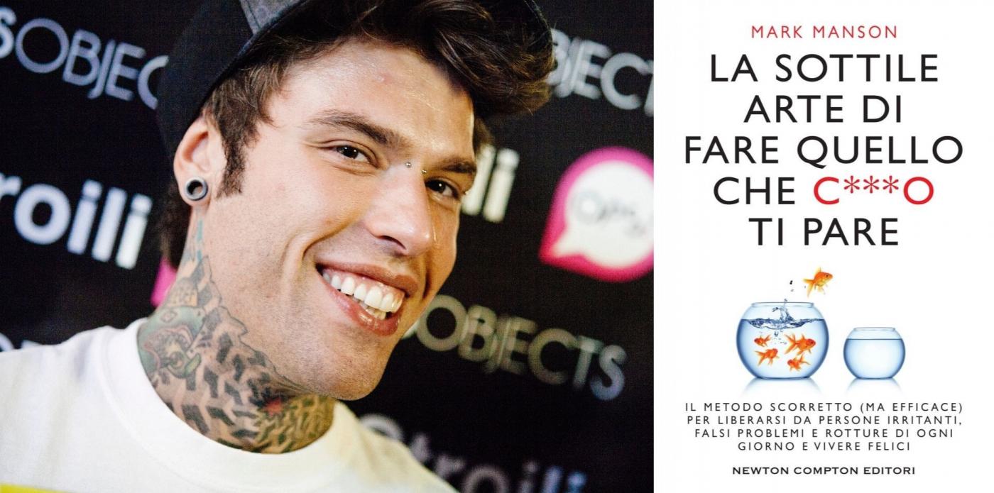 Agli ansiosi Fedez consiglia di leggere “La sottile arte di fare quello che c***o vi pare”
