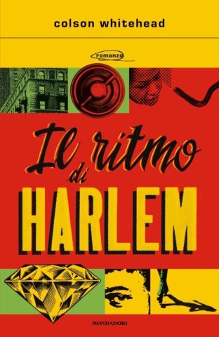 Il ritmo di Harlem, C. Whitehead, libri consigliati 2021