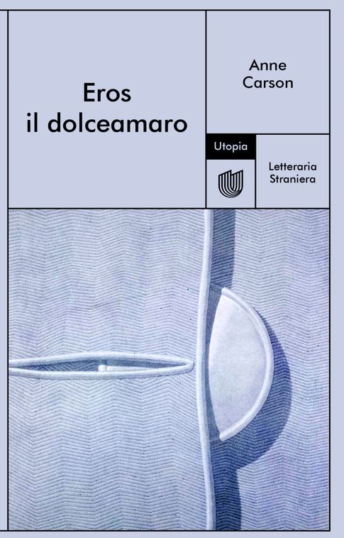 anne carson eros il dolceamaro