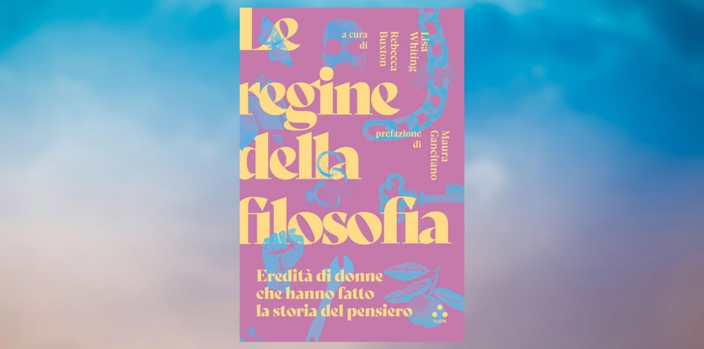 Copertina del saggio Le regine della filosofia