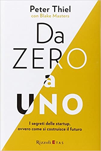 Da Zero a Uno. I segreti delle startup