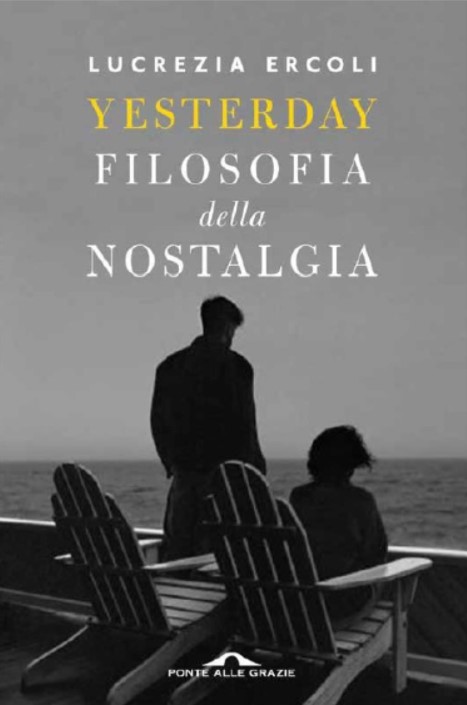 Yesterday Filosofia della nostalgia libri da leggere 2022