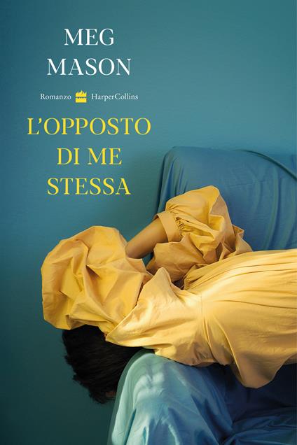 L'opposto di me stessa: il romanzo di Meg Mason, sull'importanza della  salute mentale 