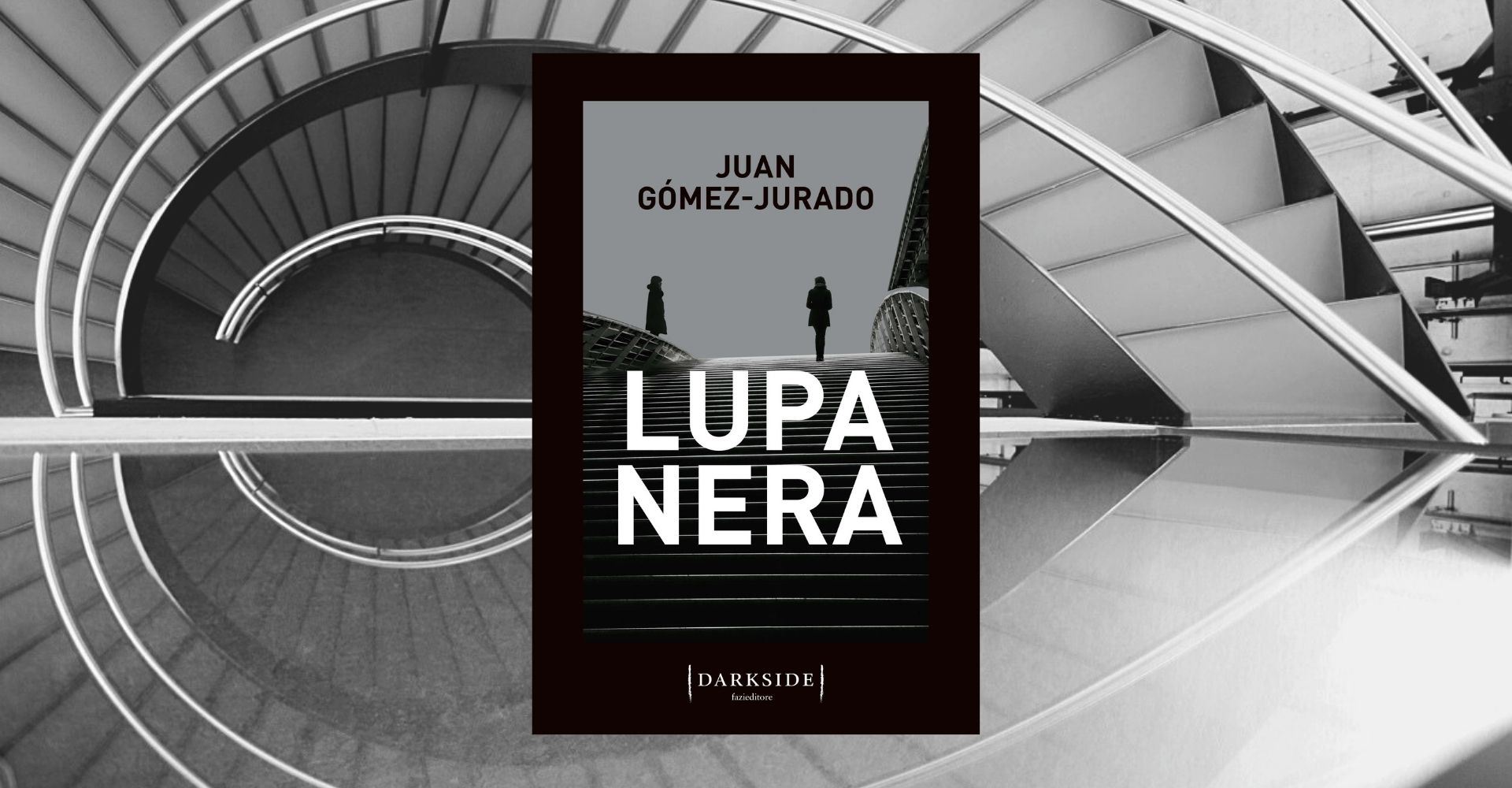 "Lupa Nera", il nuovo thriller di Juan Gómez-Jurado con Antonia Scott
