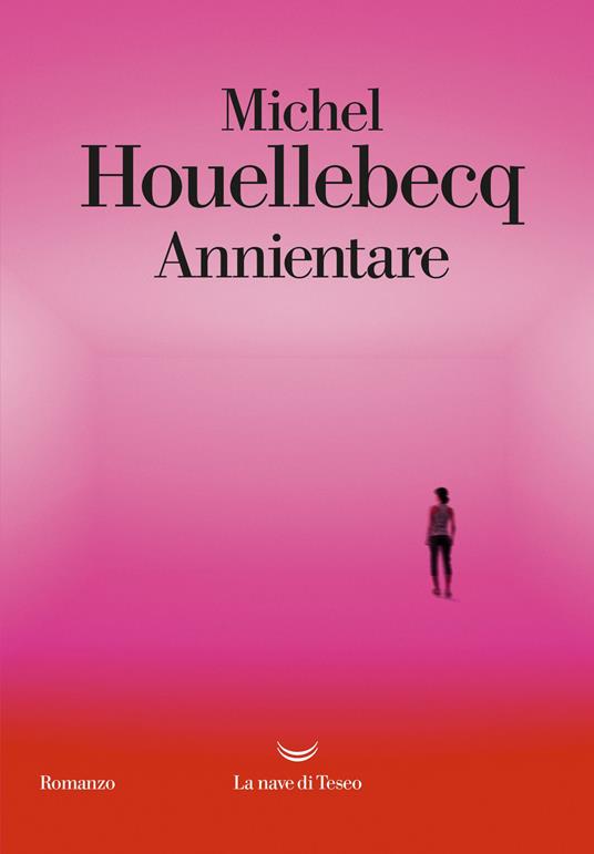 Annientare, il nuovo libro di Houellebecq