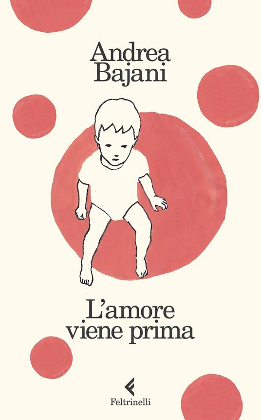 Copertina del libro L'amore viene prima di Andrea Bajani