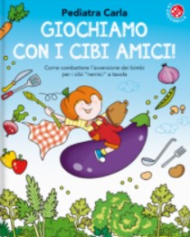 Giochiamo con i cibi amici libri per bambini 2022