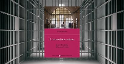 Il carcere in Italia può ancora definirsi un'istituzione totale?