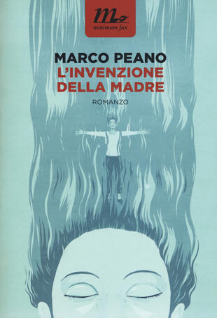 il libro per la festa della mamma l'invenzione della madre di marco peano