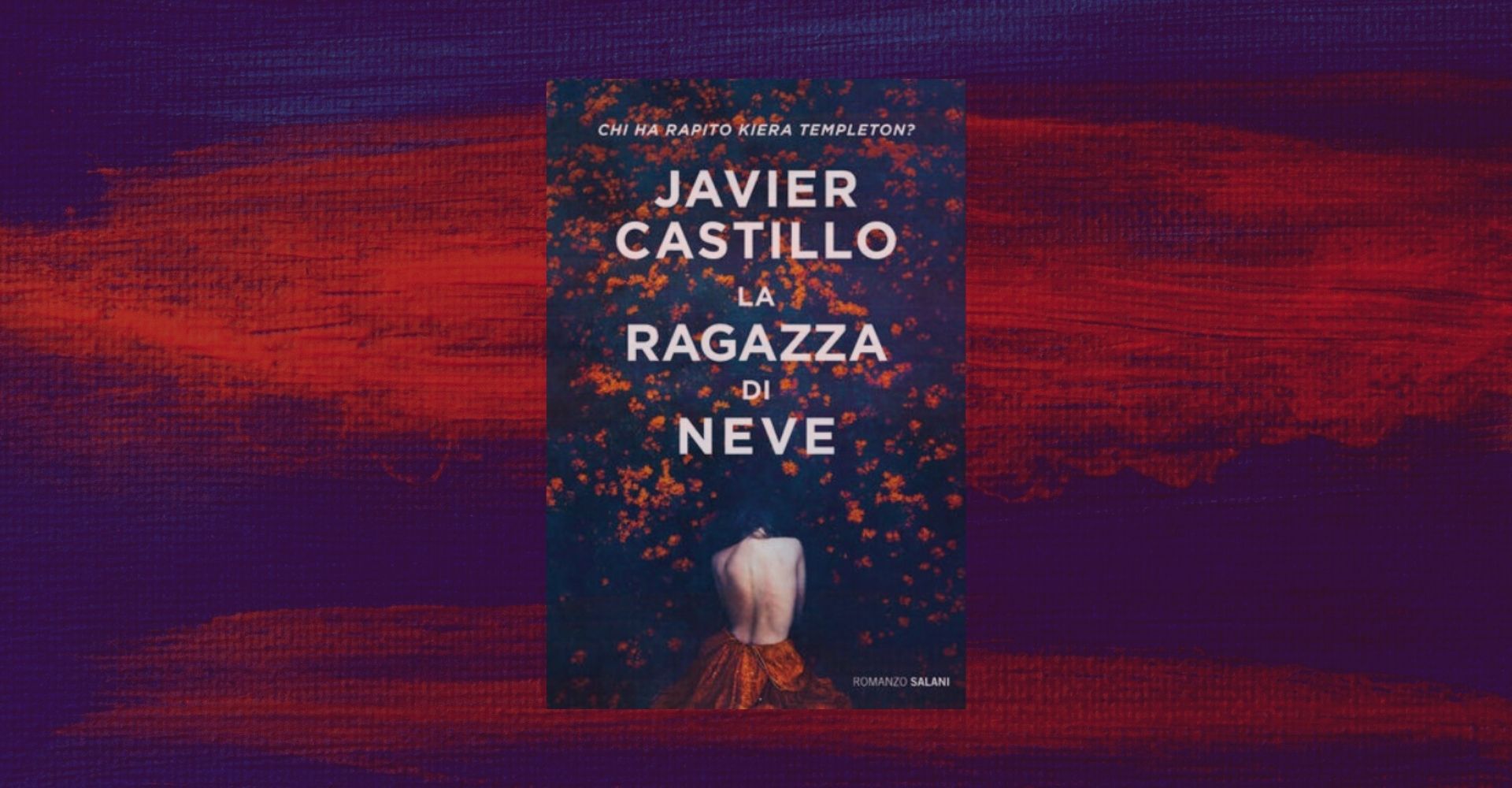 La ragazza di neve di Javier Castillo