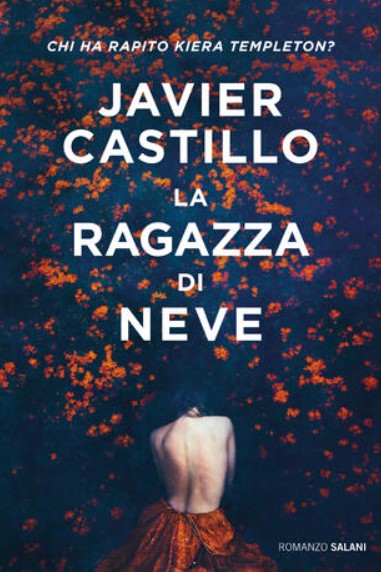 La ragazza di neve di Javier Castillo