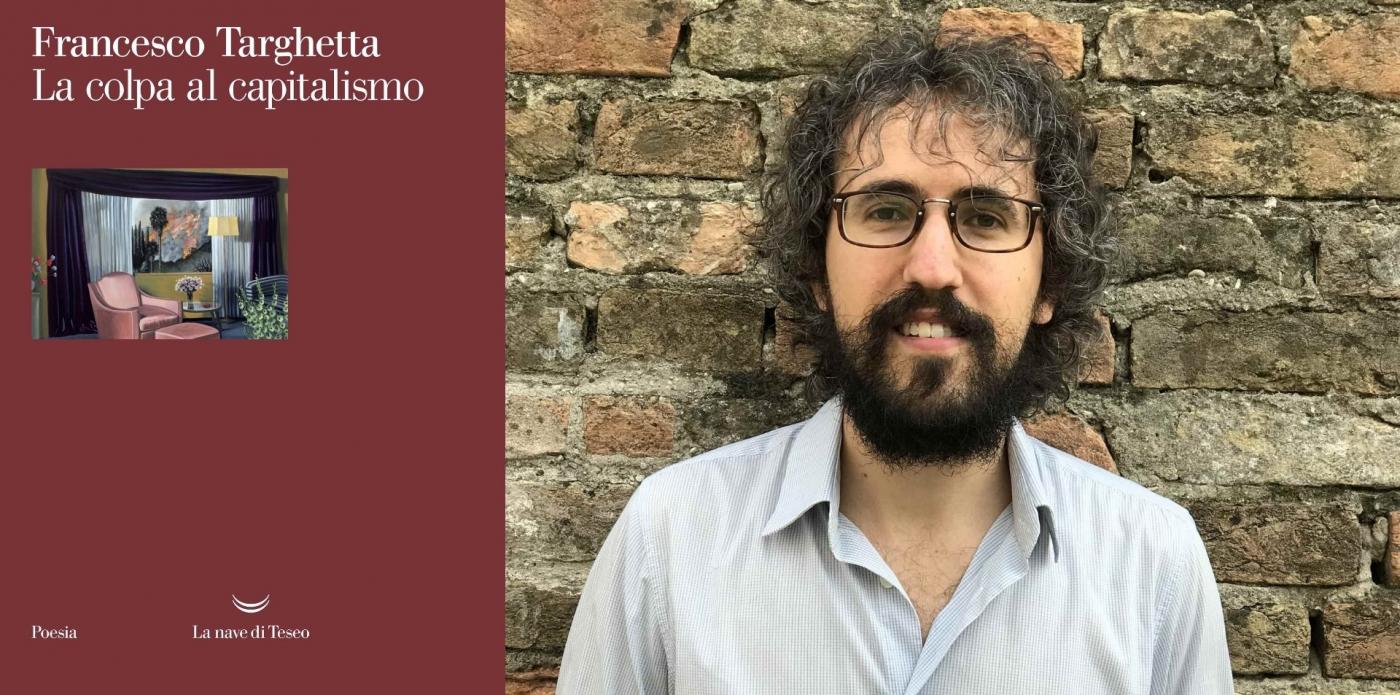 Copertina del libro La colpa al capitalismo e foto dell'autore Francesco Targhetta