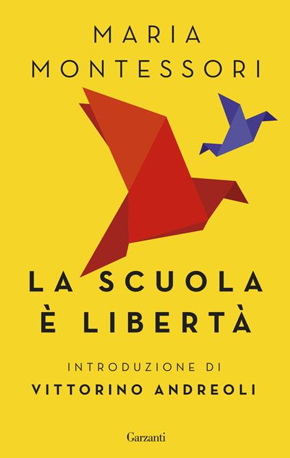 copertina del libro di maria montessori la scuola è libertà
