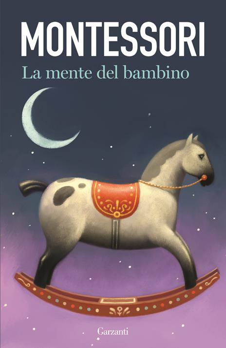 la mente del bambino di maria montessori