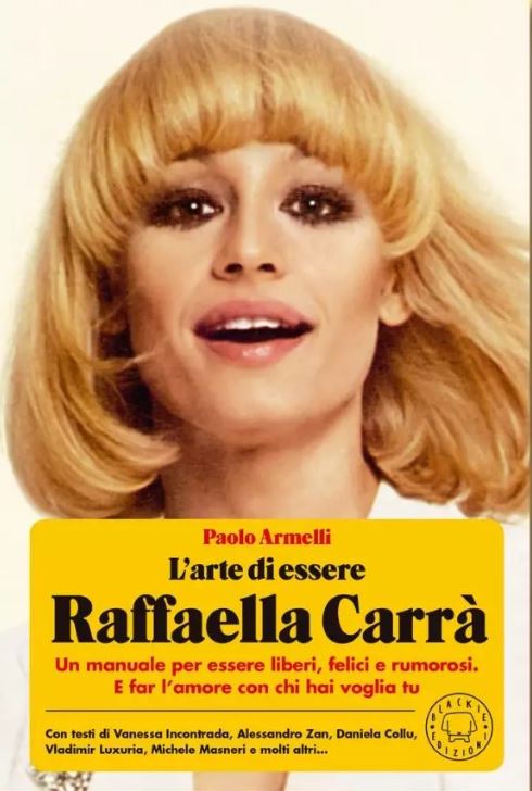 l'arte di essere raffaella carrà libri da leggere estate 2022