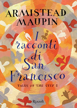 Maupin, I racconti di San Francisco, Rizzoli