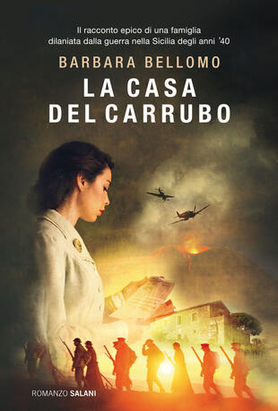 Copertina del libro La casa del carrubo di Barbara Bellomo, una fra le saghe familiari in libreria nel 2022