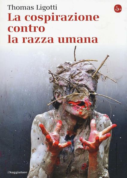 Copertina del libro La cospirazione contro la razza umana di Thomas Ligotti