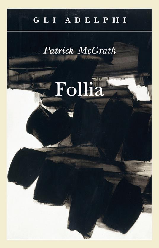 Tra i libri più amati su TikTok c'è Follia di Patrick McGrath