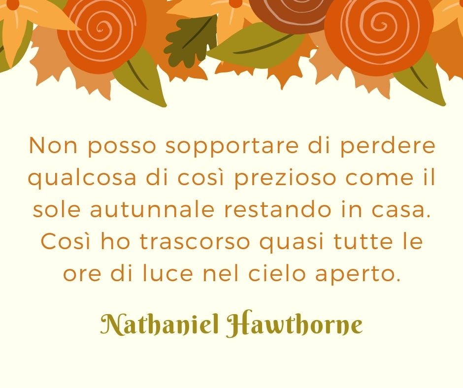 Una delle frasi sull'autunno scritta da Nathaniel Hawthorne