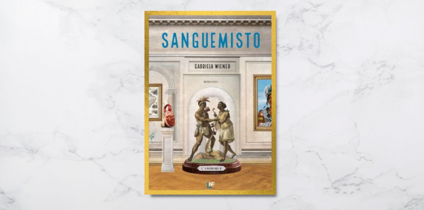 Sanguemisto Gabriela Wiener