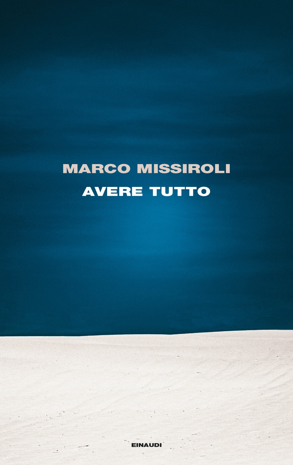 avere tutto marco missiroli