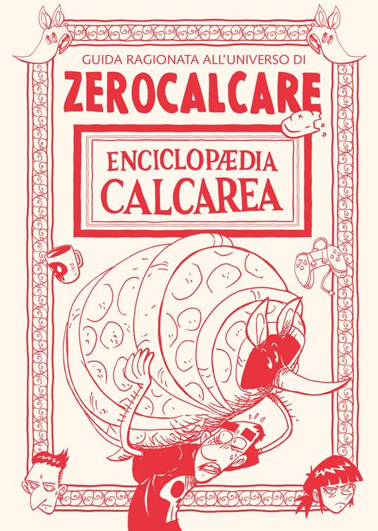 copertina di enciclopaedia calacarea guida all'universo di zerocalcare