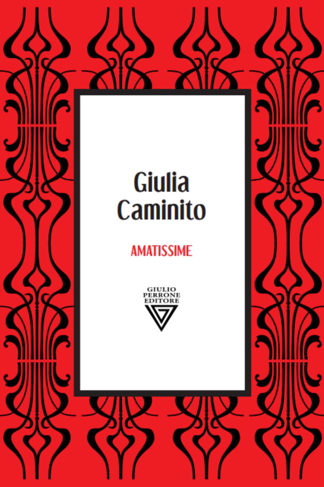 Copertina del libro Amatissime di Giulia Caminito