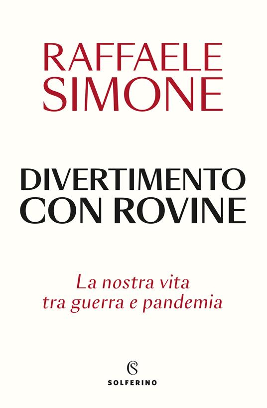 Divertimento con rovine Raffaele Simone