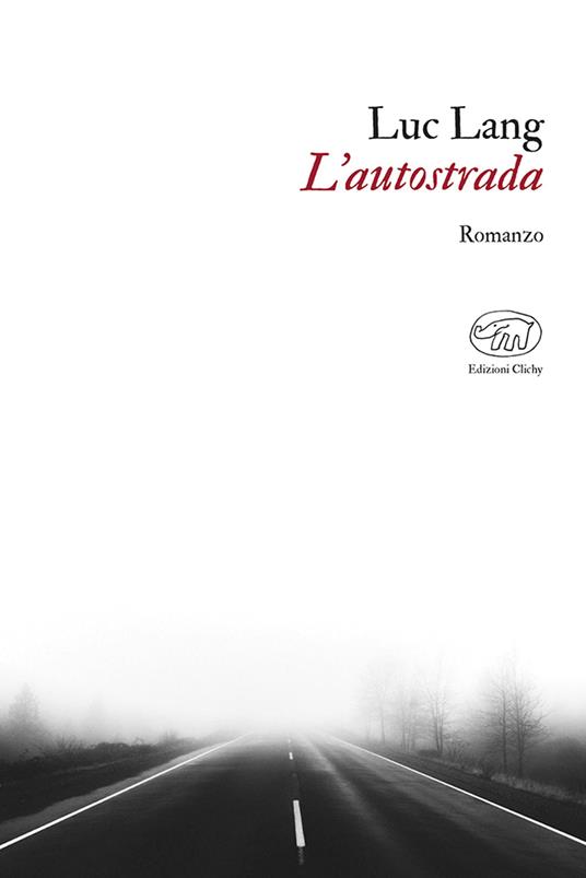 Copertina del libro thriller 2022 L'autostrada di Luc Lang