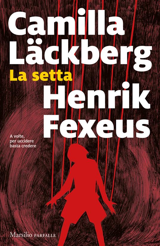 Il libro thriller 2022 di Camilla Läckberg e Henrik Fexeus La setta