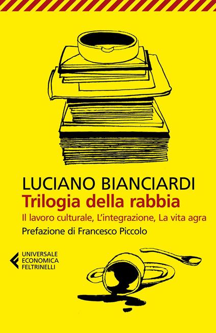 Copertina del libro Trilogia della rabbia, una delle biografie letterarie dedicate a Luciano Bianciardi a cento anni dalla nascita