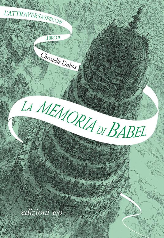 L'attraversaspecchi La memoria di Babel