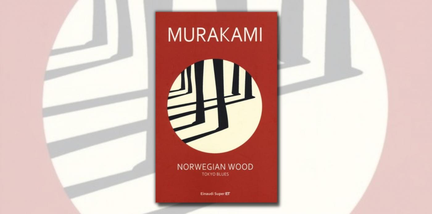 “Norwegian wood. Tokyo blues”, il fascino del romanzo più intimo di Haruki Murakami