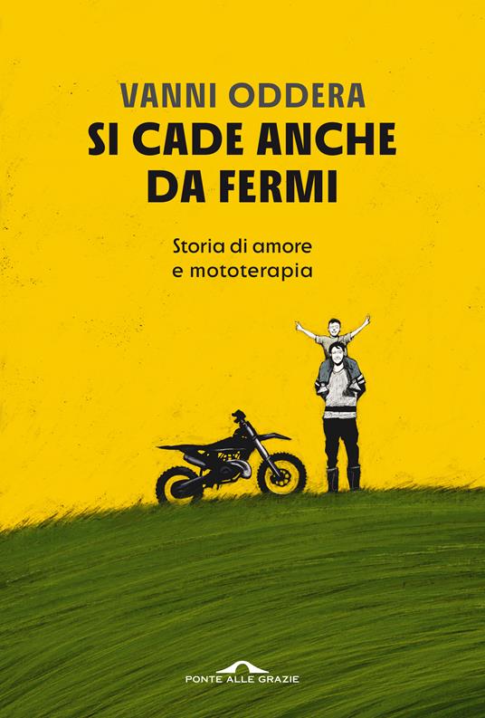 si cade anche da fermi, libro di vanni oddera