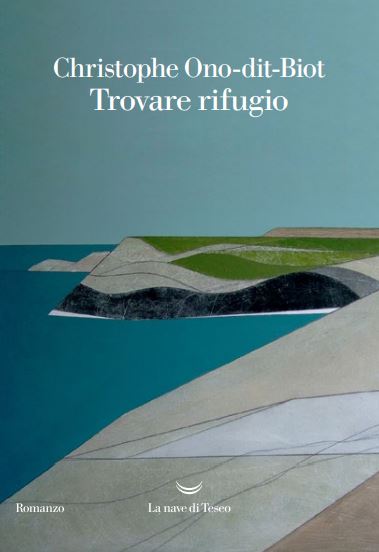 Christophe Ono-dit-Biot Trovare rifugio libri da leggere 2023