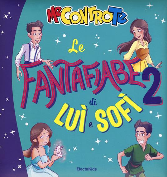 Le fantafiabe di Luì e Sofì 2 libri me contro te