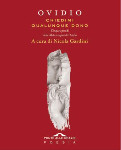 Ovidio chiedimi qualunque dono Nicola Gardini libri da leggere 2023