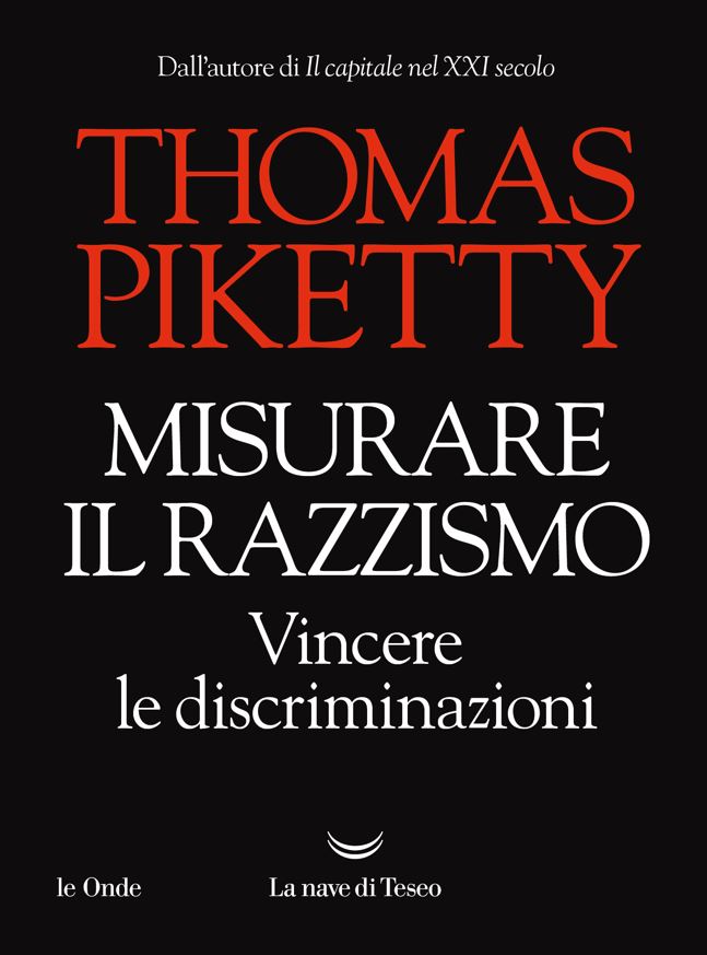 Thomas Piketty Misurare il razzismo libri da leggere 2023