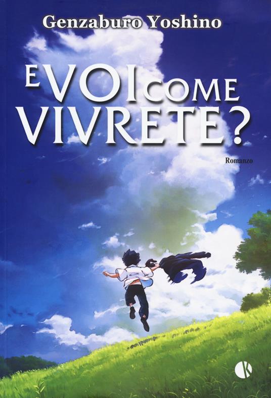 copertina del libro e voi come vivrete che Miyakazi adatterà in un film