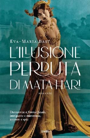 l'illusione perduta di Mata Hari libri da leggere 2023