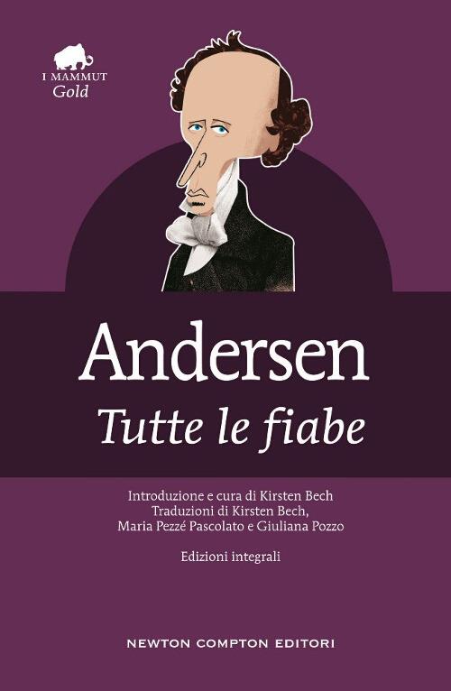 tutte le fiabe (compresa la sirenetta) di Hans Christian Andersen